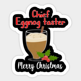 Christmas - Chief Eggnog taster, Merry christmas, family christmas pjama t-shirt Sticker